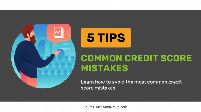 Common Credit Score Mistakes - MyCreditGroup